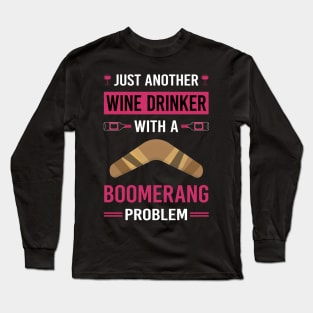 Wine Drinker Boomerang Long Sleeve T-Shirt